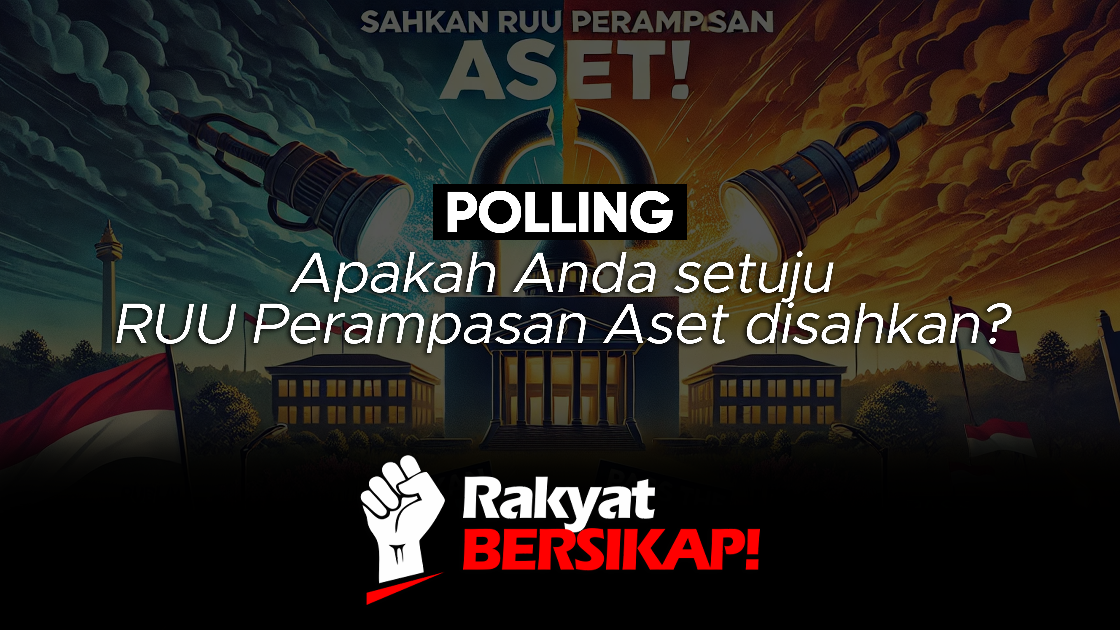 Apakah Anda Setuju RUU Perampasan Aset Disahkan?
